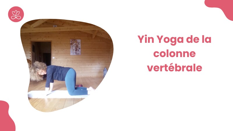 Jour 24. Yin Yoga de la colonne vertébrale avec Valérie Penet (55 min)